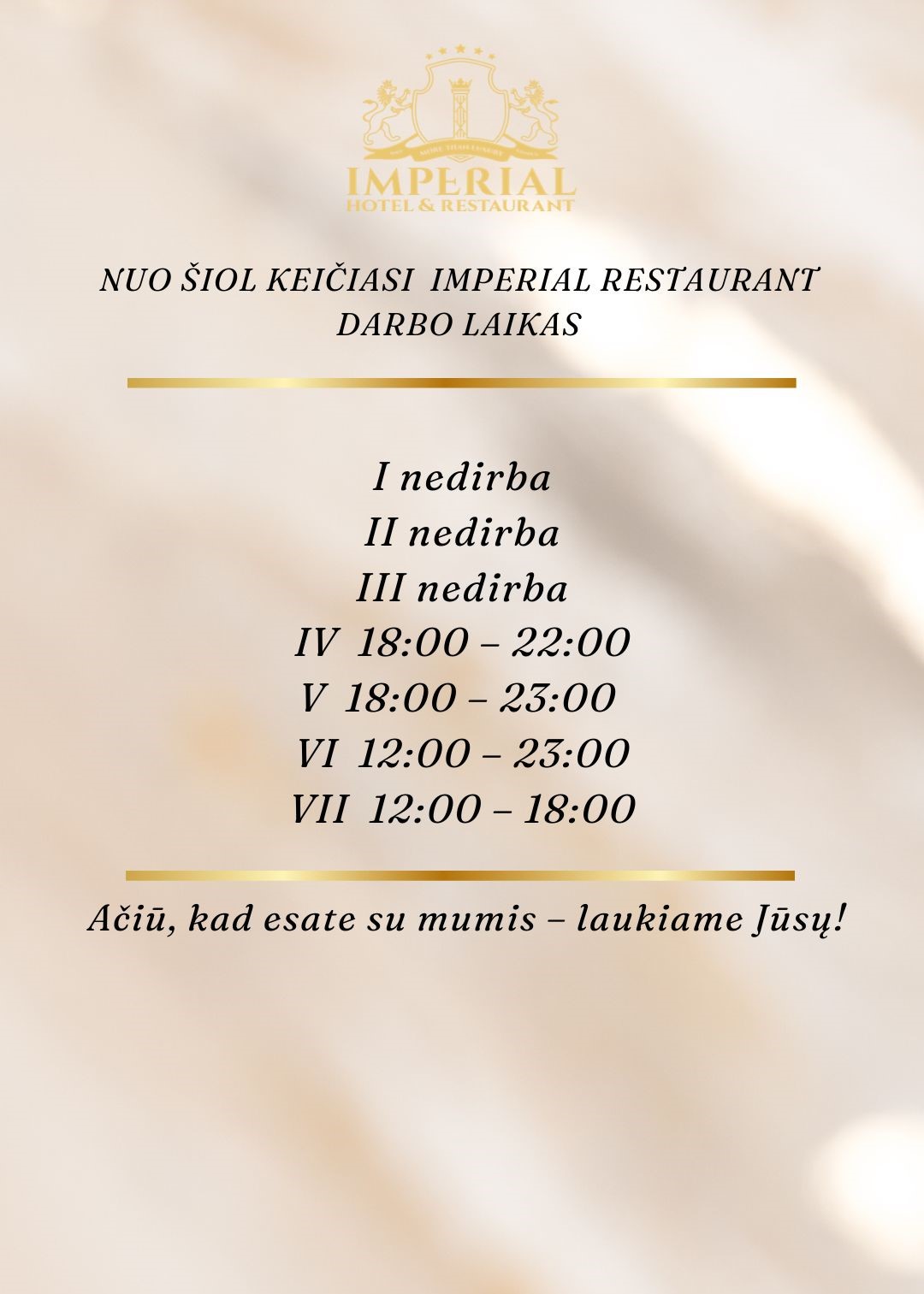 Nuo šiol keičiasi Imperial Restaurant darbo laikas Nuo šiol keičiasi Imperial Restaurant darbo laikas